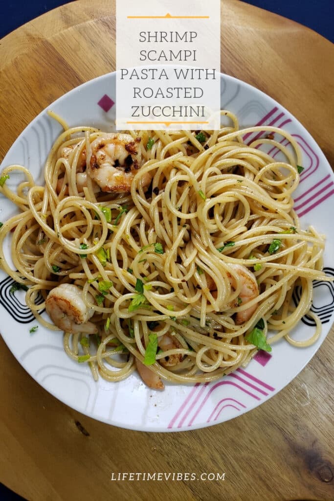 Shrimp Scampi Pasta with Roasted Zucchini